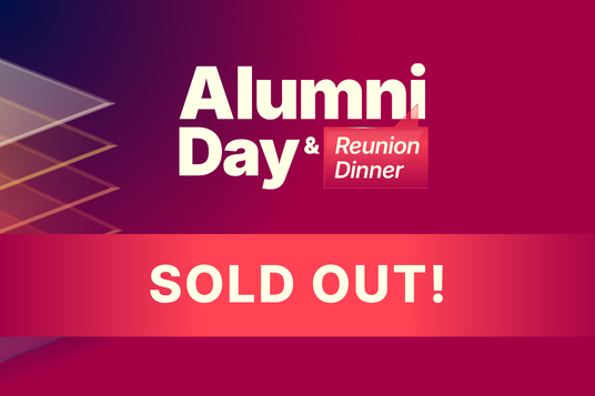 Alumni Day & Reunion Dinner 2026 - SOLD OUT!