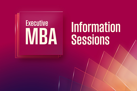 Executive MBA Programs Information Session (Virtual)